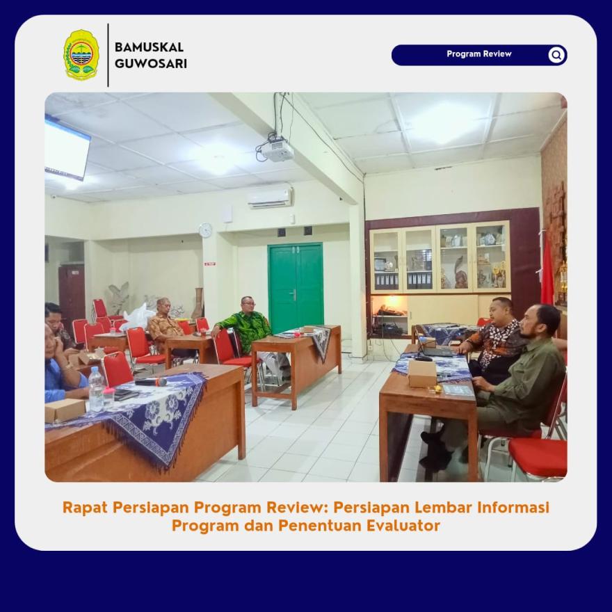 Rapat Persiapan Program Review: Persiapan Lembar Informasi Program dan Penentuan Evaluator